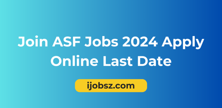 Join ASF Jobs 2024 Apply Online Last Date