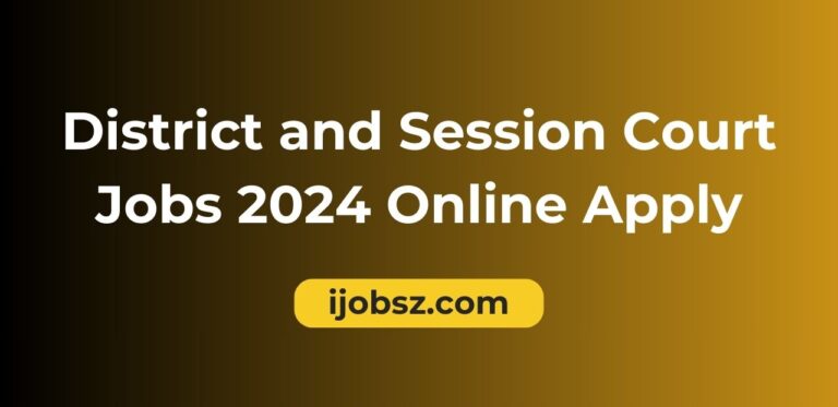 District and Session Court Jobs 2024 Online Apply