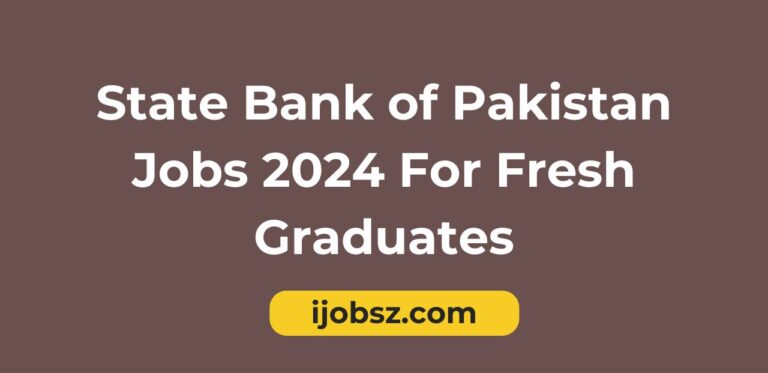State Bank of Pakistan Jobs 2024 For Fresh Graduates