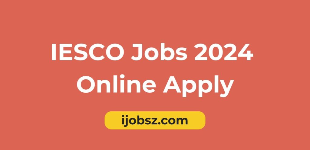 IESCO Jobs 2024 Online Apply