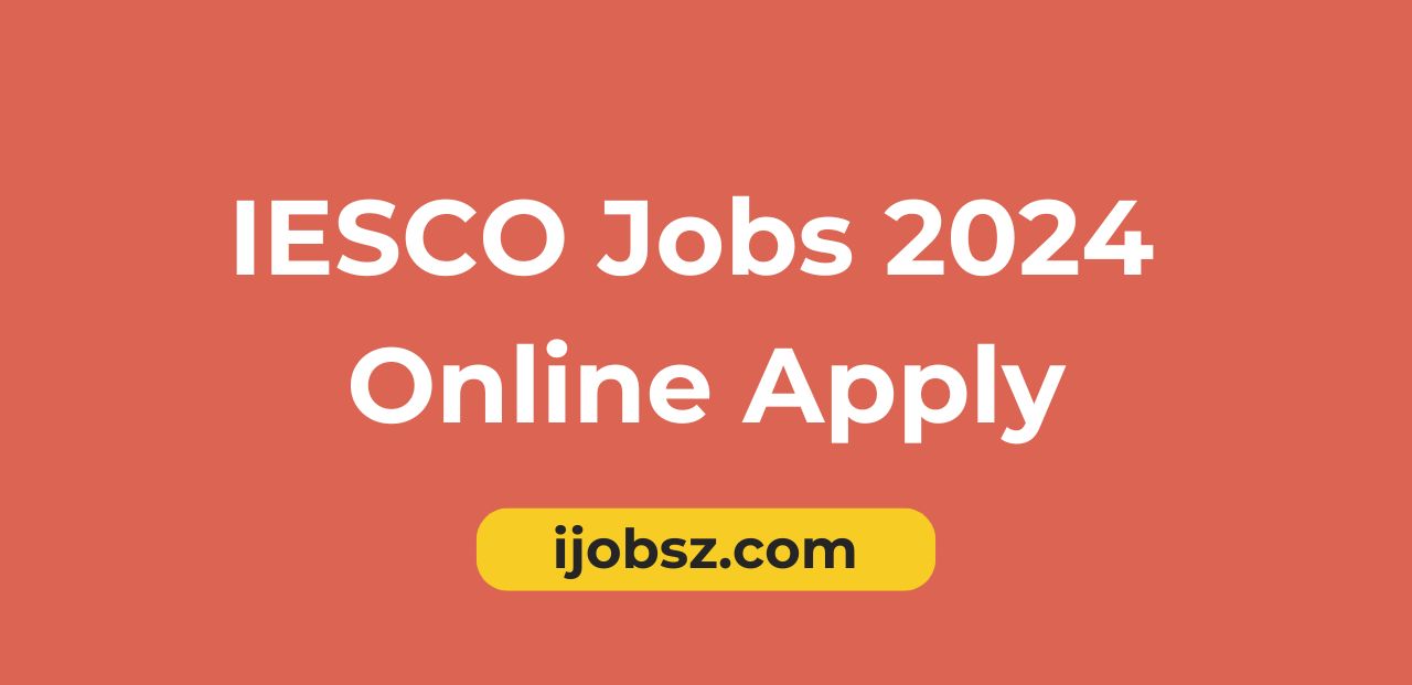 IESCO Jobs 2024 Online Apply