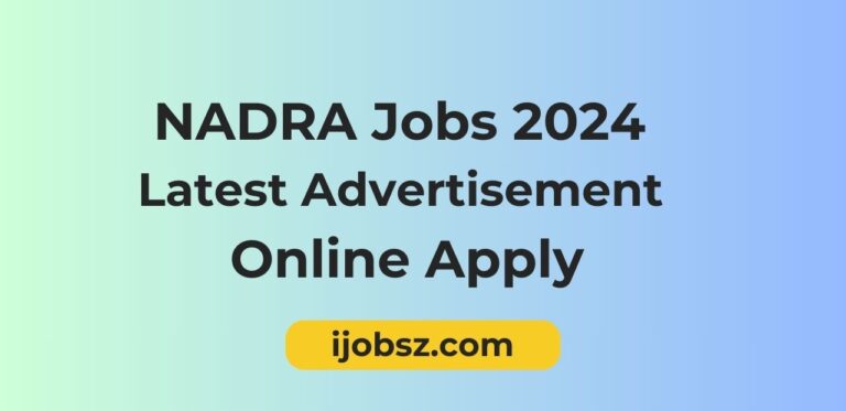 NADRA Jobs 2024 Latest Advertisement Online Apply