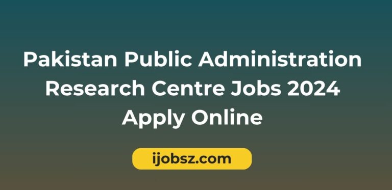 Pakistan Public Administration Research Centre Jobs 2024 Apply Online