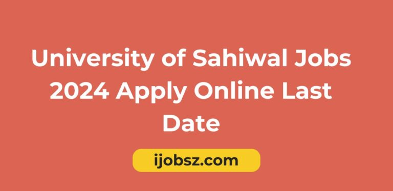 University of Sahiwal Jobs 2024 Apply Online Last Date
