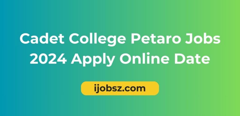 Cadet College Petaro Jobs 2024 Apply Online Date