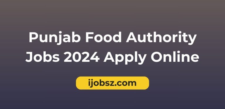 Punjab Food Authority Jobs 2024 Apply Online