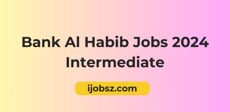 Bank Al Habib Jobs 2024 Intermediate