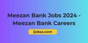 Meezan Bank Jobs 2024 - Meezan Bank Careers