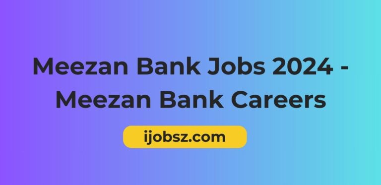 Meezan Bank Jobs 2024 - Meezan Bank Careers
