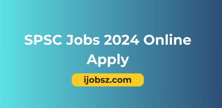 SPSC Jobs 2024 Online Apply