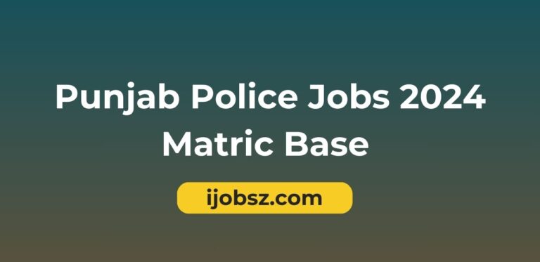 Punjab Police Jobs 2024 Matric Base 