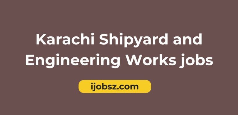 Karachi Shipyard and Engineering Works Jobs 2024